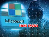 Cảnh báo lỗ hổng an toàn thông tin ảnh hưởng cao và nghiêm trọng trong các sản phẩm Microsoft công bố tháng 02/2024