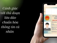 Lừa đảo chuẩn hóa thông tin cá nhân